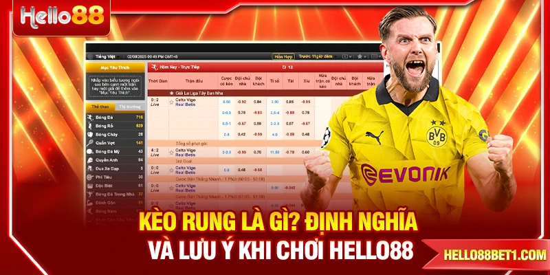 Kèo Rung Là Gì? Định Nghĩa Và Lưu Ý Khi Chơi Tại HELLO88