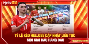 Tỷ Lệ Kèo HELLO88 Cập Nhật Liên Tục Mọi Giải Đấu Hàng Đầu