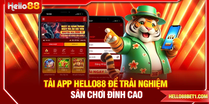 Tải App HELLO88 Để Trải Nghiệm Sân Chơi Đỉnh Cao
