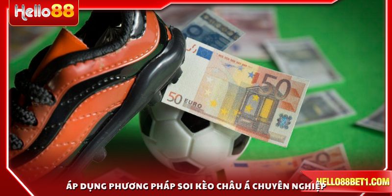 Áp dụng phương pháp soi kèo Châu Á chuyên nghiệp tại nhà cái