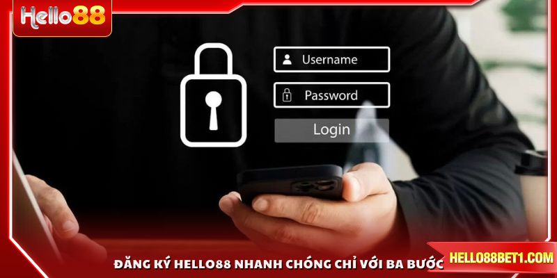 Đăng ký HELLO88 nhanh chóng chỉ với ba bước đơn giản