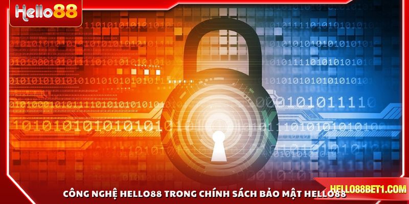 Đánh giá công nghệ HELLO88 dùng trong Chính Sách Bảo Mật HELLO88