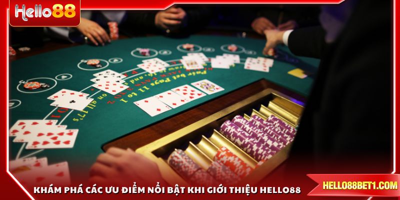 Khám phá các ưu điểm nổi bật khi giới thiệu HELLO88 dẫn đầu thị trường