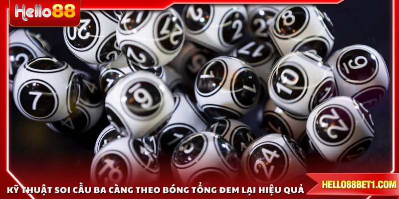 Kỹ thuật soi cầu ba càng theo bóng tổng đem lại hiệu quả cao