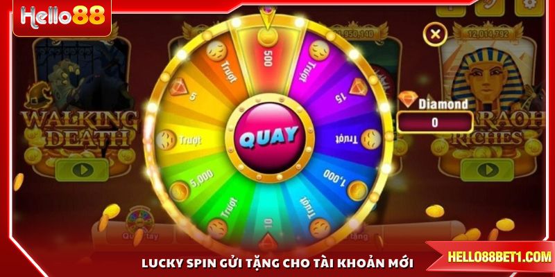 Lucky Spin gửi tặng cho tài khoản mới