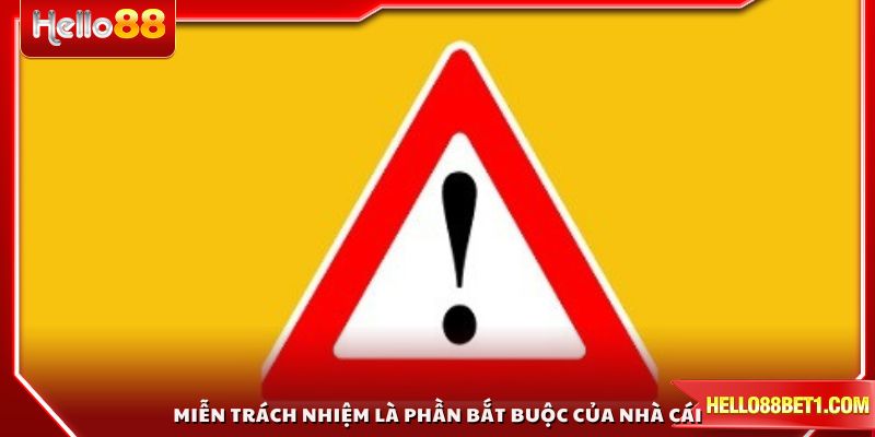 Miễn trách nhiệm là phần bắt buộc của nhà cái online