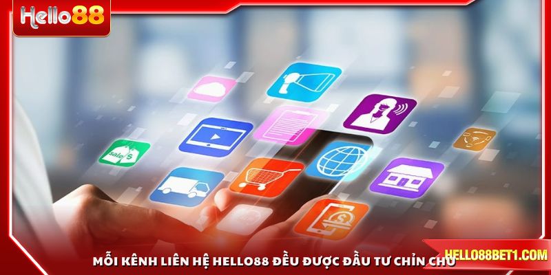 Mỗi kênh liên hệ HELLO88 đều được đầu tư chỉn chu