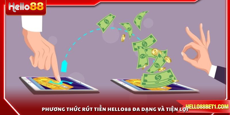 Phương thức rút tiền HELLO88 đa dạng và tiện lợi