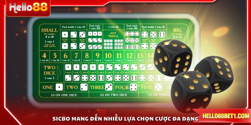 Sicbo mang đến nhiều lựa chọn cược đa dạng cho người chơi