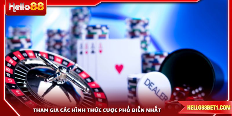 Tham gia các hình thức cược phổ biến nhất khi giới thiệu HELLO88