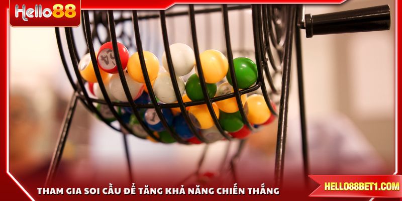 Tham gia soi cầu để tăng khả năng chiến thắng
