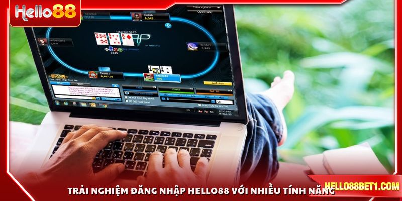 Trải nghiệm đăng nhập HELLO88 với nhiều tính năng vượt trội