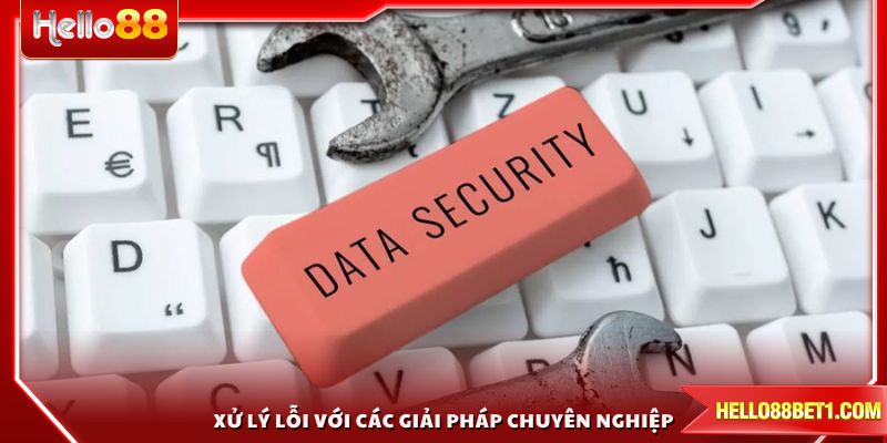 Xử lý lỗi đăng ký HELLO88 với các giải pháp chuyên nghiệp